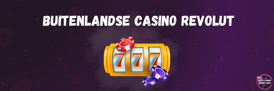 Buitenlandse casino Revolut