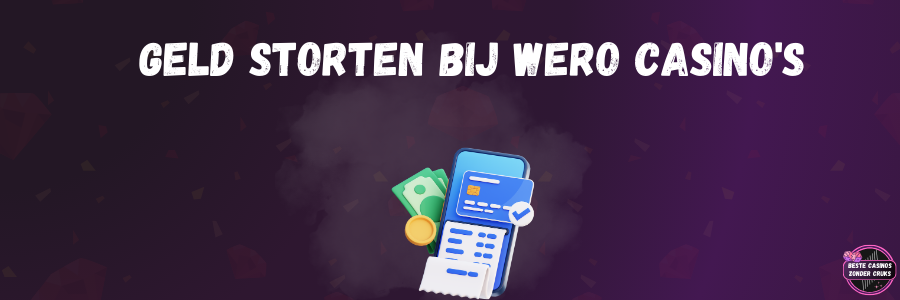 Geld storten bij Wero Casino's