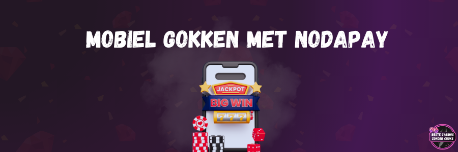 Mobiel gokken met NodaPay