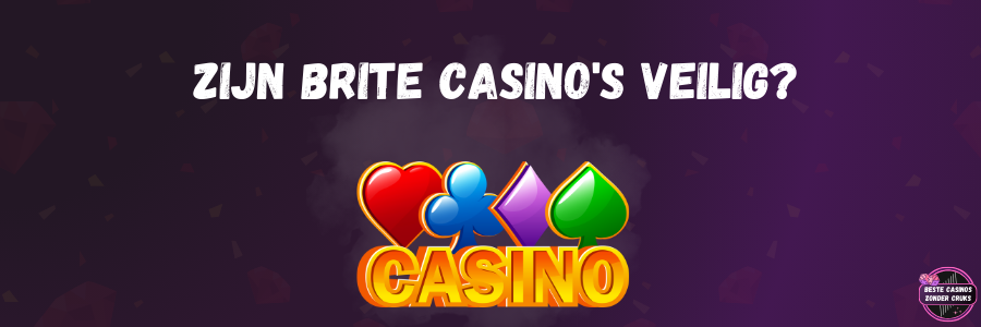Zijn Brite Casino's veilig